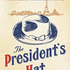 ACCESS EBOOK ✉️ The President's Hat by  Antoine Laurain &  Gallic Books EBOOK EPUB KI