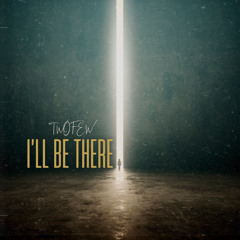 I'll Be There