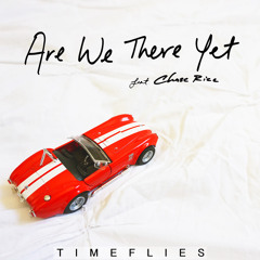 Are We There Yet (feat. CHASE RICE)