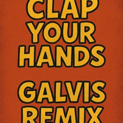 Whilk & Misky  - Claps Your Hands ( GALVIS Afro Remix)