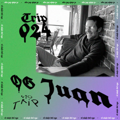 TRIP024 - OG Juan