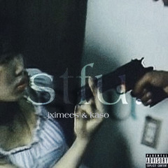 stfu w/kaso |dimitrious|