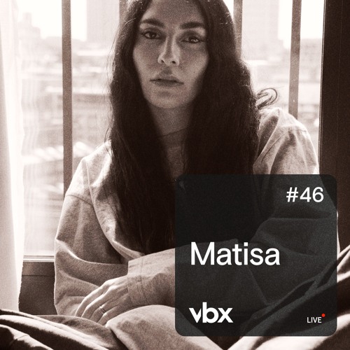 VBX #46 - Live Recording BRET by Matisa