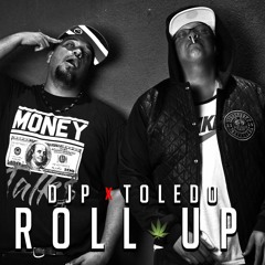 DjP ft. Toledo - Roll Up