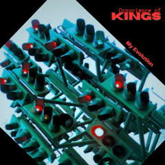 My Evolution ~ Conscience Of Kings