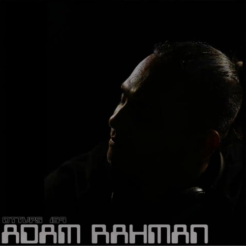 Adam Rahman  - Dub Techno TV Podcast Series #169