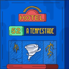 Hotel #52 - A Tempestade