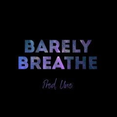 Barely Breathe - Uno ft. Yaya (Prod. Uno)