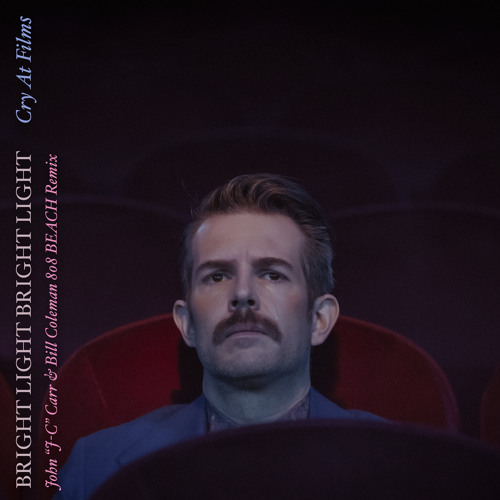 Cry at Films (John "J-C" Carr & Bill Coleman 808 BEACH Main Remix)