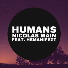 Nicolas Main Feat Hemanifezt - Humans (Original Mix)