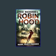 [READ] 📚 Prisons, Parties and Powerboats (7) (Robin Hood) [PDF]