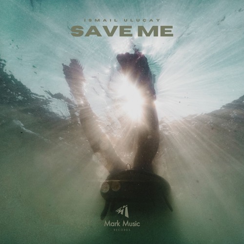 İsmail Uluçay - Save Me