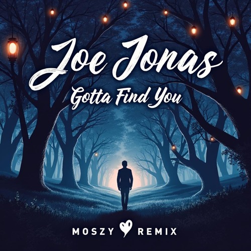 Joe Jonas - Gotta Find You (MoszY Remix)