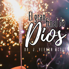 El gran final de Dios: Una introducción a Apocalipsis