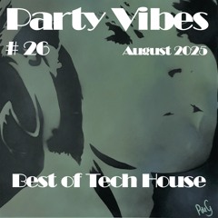 Party Vibes #26 Tech House [REBRN, Rob Stillekens, Camisra, John Summit, Chocolate Puma, & more]