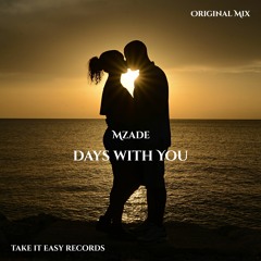 Mzade - Days With You (Original Mix)