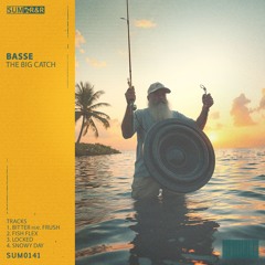 03. Basse - Locked //SUM0141 (The Big Catch EP)