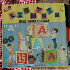 Lightnin' Licks Radio EP15: "A."