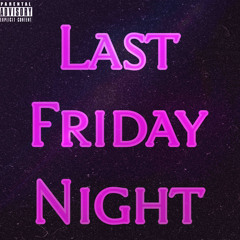 Last Friday Night