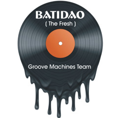 Batidao ( The Fresh ) - GMT