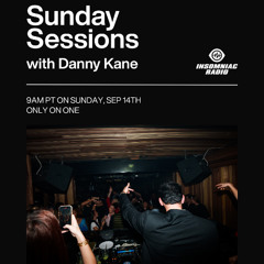 Danny Kane - Insomniac Radio Sunday Sessions 2025-09-14
