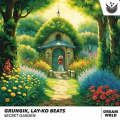 Grungik, Lay-Ko Beats, DREAM WRLD - Secret Garden