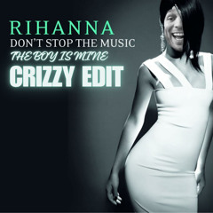 Rihanna - Don't Stop The Music X The Boy Is Mine (Crizzy Afrohouse Remix)