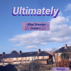 ultimately - khai dreams (cover)