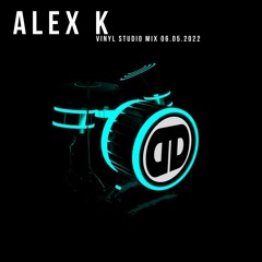 Alex K | Vinyl Studio Mix | 06.05.2022
