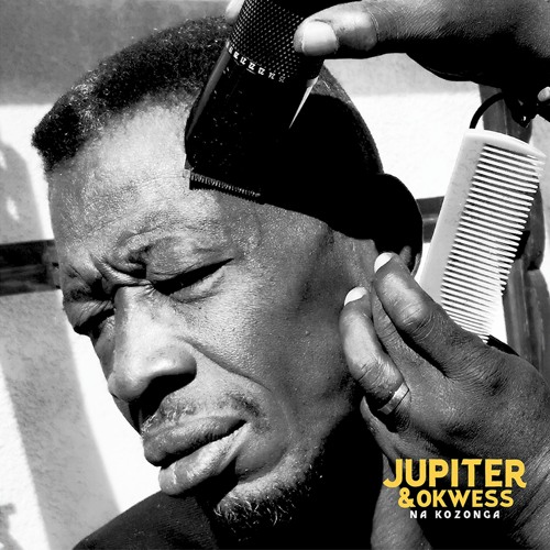 Jupiter & Okwess - Na Kozonga