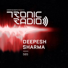 Tronic Podcast 565 with Deepesh Sharma