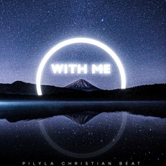 "WITH ME" | PILYLA