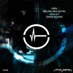 Ven - Below Sea Level (Dave Alyan Remix)
