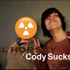 Cody Sucks - LIL HORSEY