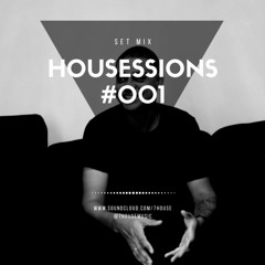 HOUSESSIONS #001