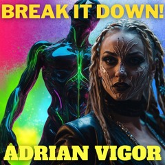 Break it down!