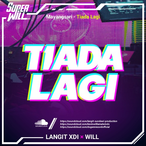 TIADA LAGI [ LANGIT XDI X WILL ] #SUPERWILL