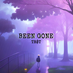 Been Gone