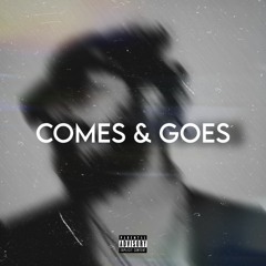 Comes & Goes feat. Lit YAMA & Kiid Speedy