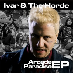 Arcade Paradise (Explicit) - Ivar & The Horde