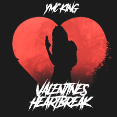 YMC King - Valentine’s HeartBreak