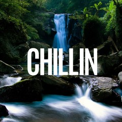 Chillin