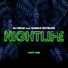 Dj Head Feat. Danilo Botelho - NightLife (Zambianco Mix)