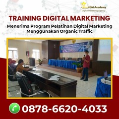 Call 0878-6620-4033, Training Digital Marketing Untuk Wirausaha di Surabaya