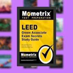 Leed Green Associate Exam Secrets Study Guide: Leed Test Review for the Leadership in Energy an