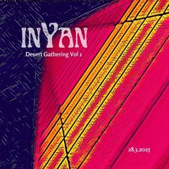 inYan - Desert Gathering Trippy Electronica Set 29.3.2025