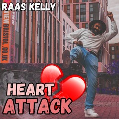 Raas Kelly - Heart Attack (Remote Riddim)