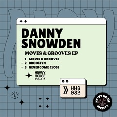 Premiere: Danny Snowden - Moves & Grooves [Heavy House Society]