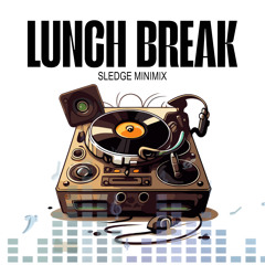 Lunch Break - Sledge Minimix 01