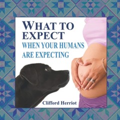 read_ What to Expect When Your Humans are Expecting